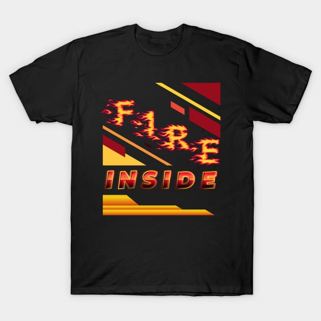 FIRE INSIDE DESIGN T-Shirt by The C.O.B. Store